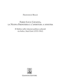 Fabio Luca Cavazza, la Nuova Frontiera e l'apertura a sinistra