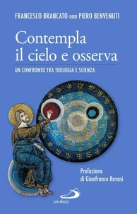 Contempla il cielo e osserva. Un confronto tra teologia e scienza