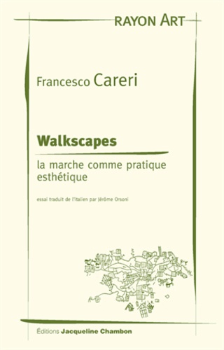 Walkspaces. La marche comme pratique esthétique