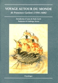 Francesco Carletti - Voyage autour du monde de Francesco Carletti - 1594-1606.