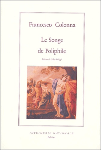 Francesco Colonna - Le songe de Poliphile.