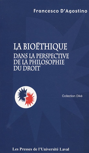 Francesco D'Agostino - Bioéthique dans la perspective de la philosophie du droit.