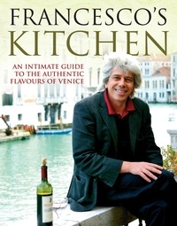 Francesco da Mosto et Jeremy Scott - Francesco's Kitchen.