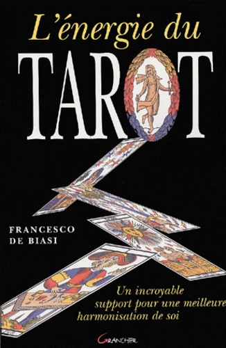 Francesco de Biasi - L'Energie du tarot.