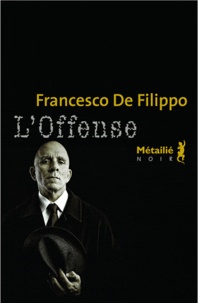 Francesco De Filippo - L'offense.