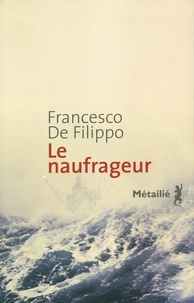 Francesco De Filippo - Le naufrageur.