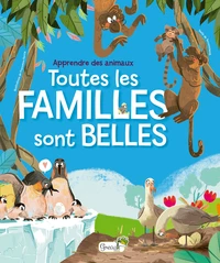 Toutes les familles sont belles : apprendre des animaux