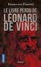 Francesco Fioretti - Le livre perdu de Léonard de Vinci.