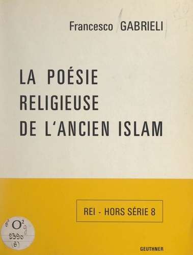 La poésie religieuse de l'ancien Islam