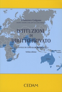 Francesco Galgano - Istituzioni di diritto privato - Con tavole di comparazione giuridica.