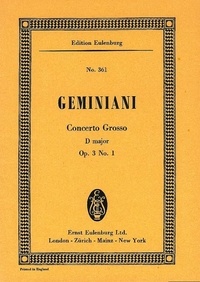 Francesco Geminiani - Eulenburg Miniature Scores  : Concerto grosso Ré majeur - op. 3/1. string quartet and string orchestra. Partition d'étude..