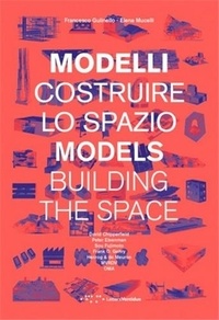 Francesco Gulinello - Models Building the Space.