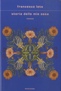 Storia delle mie ossa