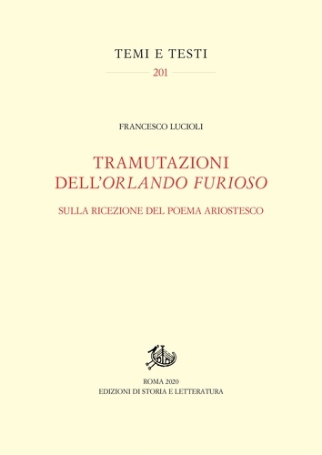 Francesco Lucioli - Tramutazioni dell'Orlando furioso - Sulla ricezione del poema ariostesco.