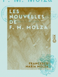 Francesco Maria Molza - Les Nouvelles de F. M. Molza.