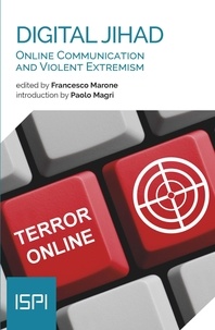 Francesco Marone - Digital Jihad - Online Communication and Violent Extremism.