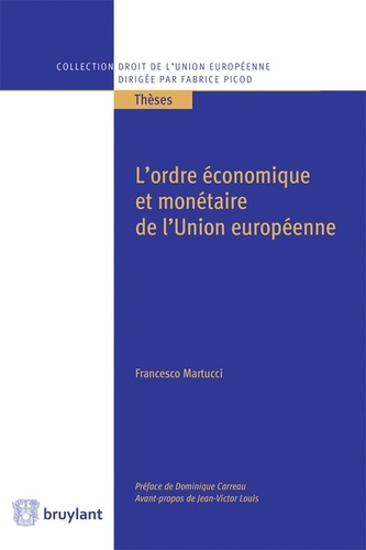 Francesco Martucci - L'ordre économique et monétaire de l'Union européenne.