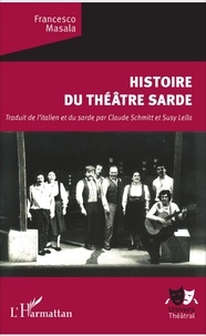 Francesco Masala - Histoire du théâtre sarde.