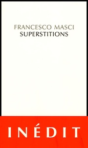 Francesco Masci - Superstitions.