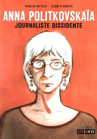 Francesco Matteuzzi - Anna Politkovskaia - Journal d'une dissidente.