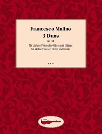 Francesco Molino - 3 Duos - op. 61. flute (oboe/violin) and guitar..