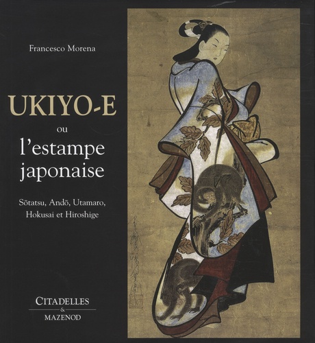 Francesco Morena - Ukiyo-e ou l'estampe japonaise.