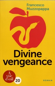 Francesco Muzzopappa - Divine vengeance.