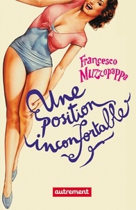 Francesco Muzzopappa - Une position inconfortable.