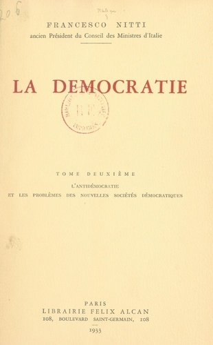 La démocratie (2). L'antidémocratie et les problèmes des nouvelles sociétés démocratiques