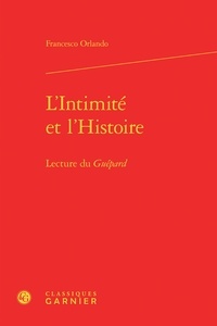 Francesco Orlando - L'Intimité et l'Histoire - Lecture du Guépard.
