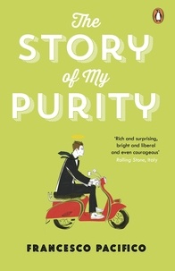 Francesco Pacifico et Stephen Twilley - The Story of My Purity.