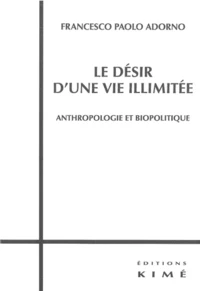 Le désir d'une vie illimitée