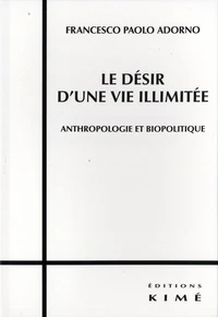 Le désir d'une vie illimitée