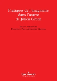 Pratiques de l'imaginaire dans l'oeuvre de Julien Green