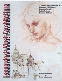 Francesco Paolo Di Teodoro et Emanuela Ferretti - Léonard de Vinci : l'architecture.
