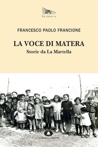 Francesco Paolo Francione - La voce di Matera - Storie da La Martella.