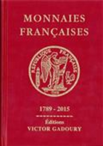 Francesco Pastrone - Monnaies françaises 1789-2015.