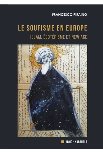 Francesco Piraino - Le soufisme en Europe - Islam, Esotérisme et New Age.