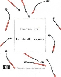 Francesco Pittau - La quincaille des jours.