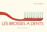 Francesco Pittau et André Gervais - Les brosses à dents.