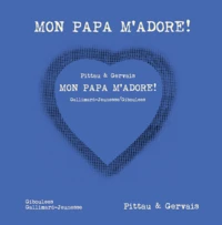 Mon papa m'adore !