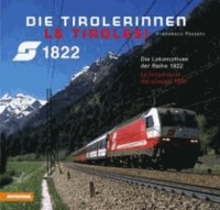 Francesco Pozzato - Die Tirolerinnen / Le Tirolesi - Die Lokomotiven der Reihe 1822 / Le locomotive del gruppo 1822.