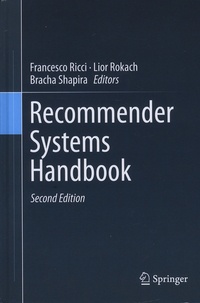 Francesco Ricci et Lior Rokach - Recommender Systems Handbook.