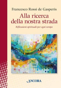 Alla ricerca della nostra strada