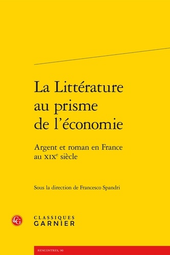 La littérature au prisme de l'économie. Argent et roman en France au XIXe siècle