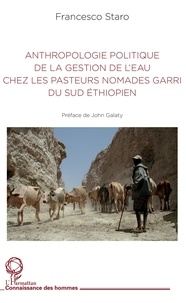 Francesco Staro - Anthropologie politique de la gestion de l'eau chez les pasteurs nomades garri du Sud éthiopien.