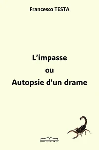 L'impasse ou autopsie d'un drame