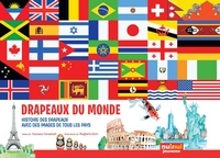 Francesco Tomasinelli et Margherita Borin - Drapeaux du monde - Histoire des drapeaux avec des images de tous les pays.