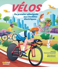 Vélos - Du premier vélocipède aux modèles... de Francesco Tomasinelli -  Album - Livre - Decitre