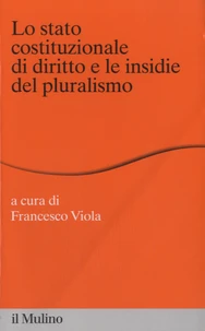 La stato costituzionale di diritto e le insidie del pluralismo
